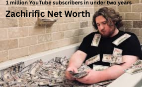 Zachirific Net Worth