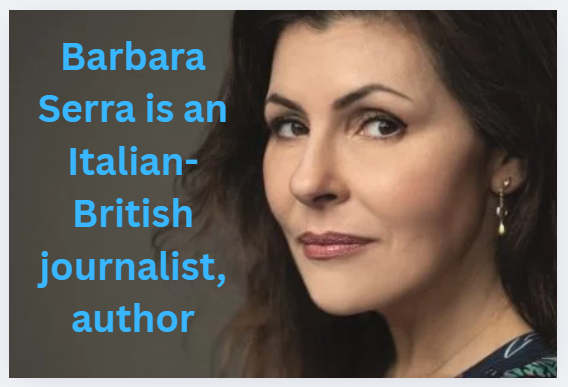 Barbara Serra is an Italian-British journalist, author,