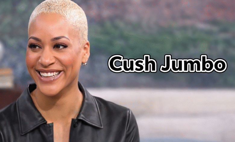 cush jumbo